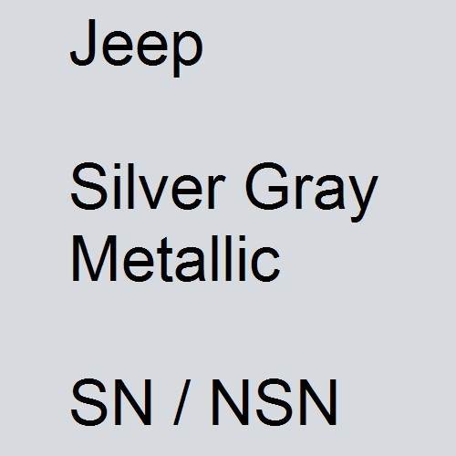 Jeep, Silver Gray Metallic, SN / NSN.